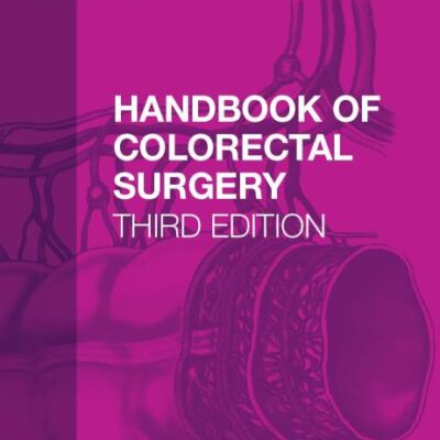 Handbook of Colorectal Surgery: Third Edition
