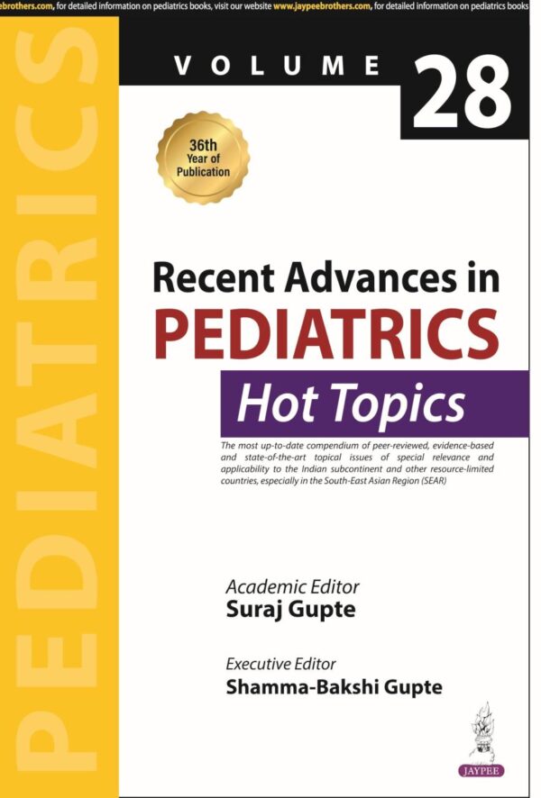 Recent Advances in Pediatrics (Hot Topics) Vol. 28