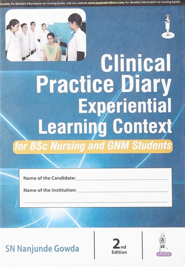 Clinical Practice Diary: Experiential Learning Context for BSc Nursing and GNM Students