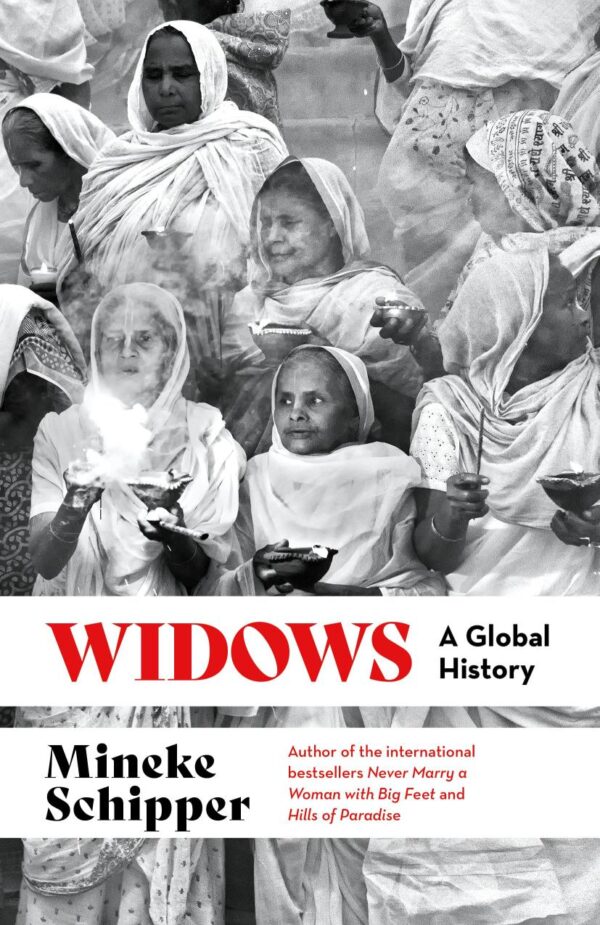 Widows : A Global History [Paperback] Mineke Schipper [Paperback] Mineke Schipper [Paperback] Mineke Schipper [Paperback] Mineke Schipper