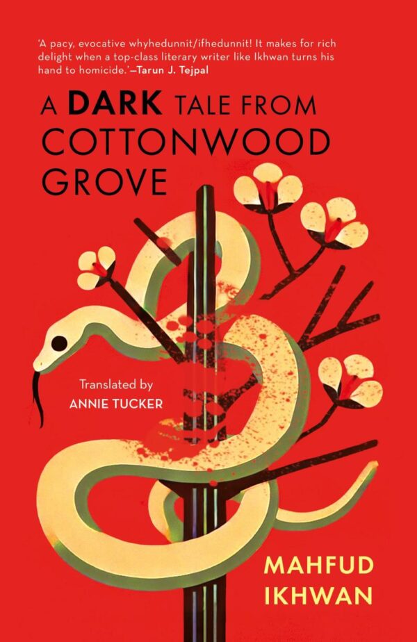A Dark Tale From Cottonwood Grove [Paperback] Mahfud Ikhwan and Annie Tucker [Paperback] Mahfud Ikhwan and Annie Tucker [Paperback] Mahfud Ikhwan and Annie Tucker [Paperback] Mahfud Ikhwan and Annie Tucker