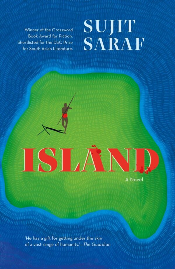 ISLAND [Hardcover] Sujit Saraf [Hardcover] Sujit Saraf [Hardcover] Sujit Saraf [Hardcover] Sujit Saraf
