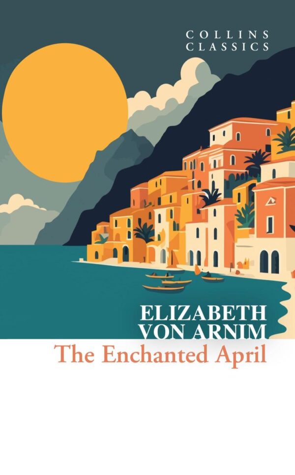 Collins Classics — The Enchanted April