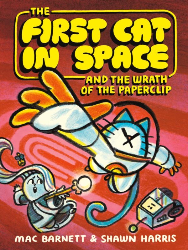 FIRST CAT IN SPACE AND THE WRATH OF THE PAPERCLIP
