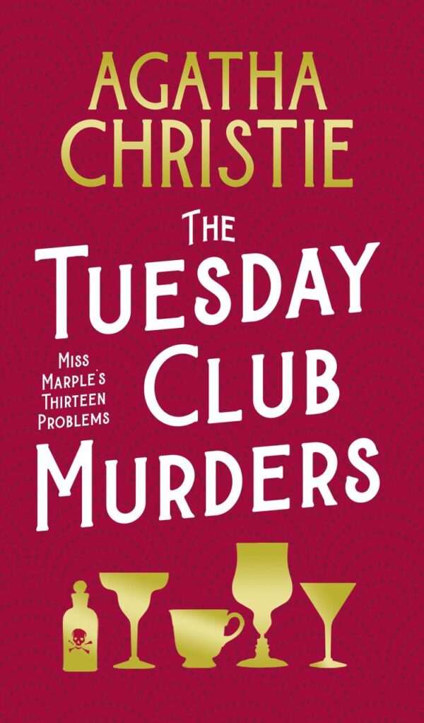 The Tuesday Club Murders: Miss Marple’S Thirteen Problems Âs
