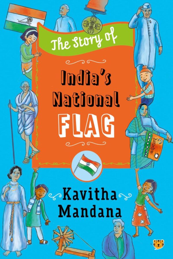 The Story Of India’S National Flag