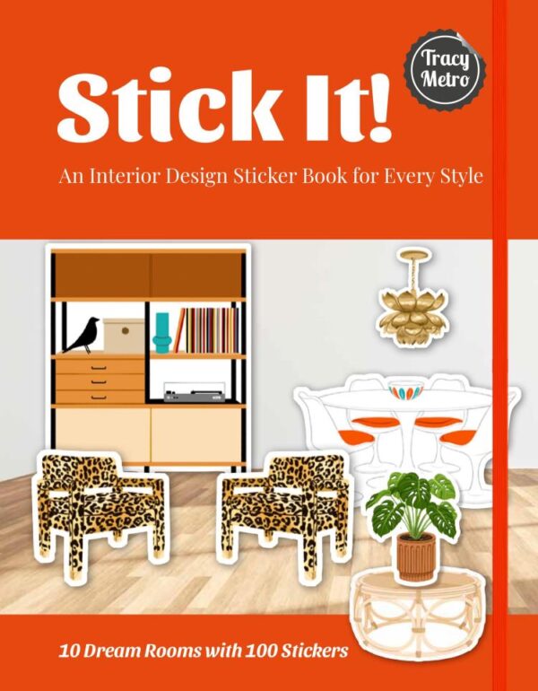 Stick It!: Pick it. Stick it. Love it. Redo it.
