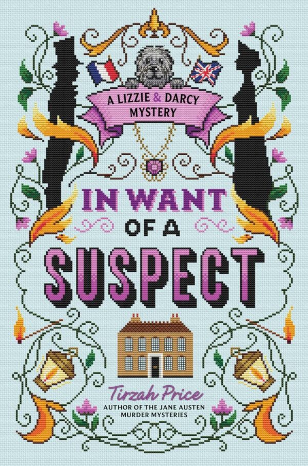 IN WANT OF A SUSPECT (A LIZZIE & DARCY MYSTERY
