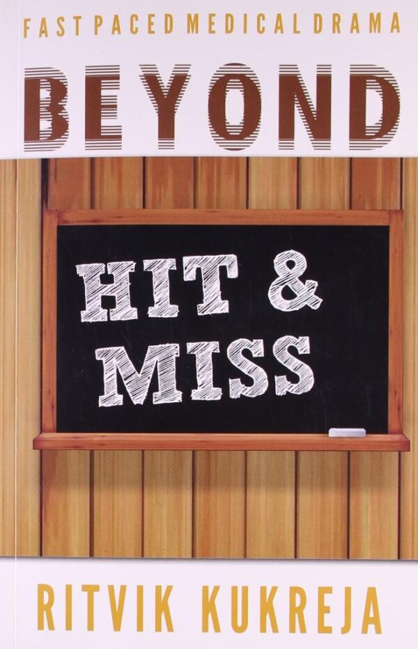 Beyond Hit & Miss (Pb 2015) [Paperback] KUKREJA