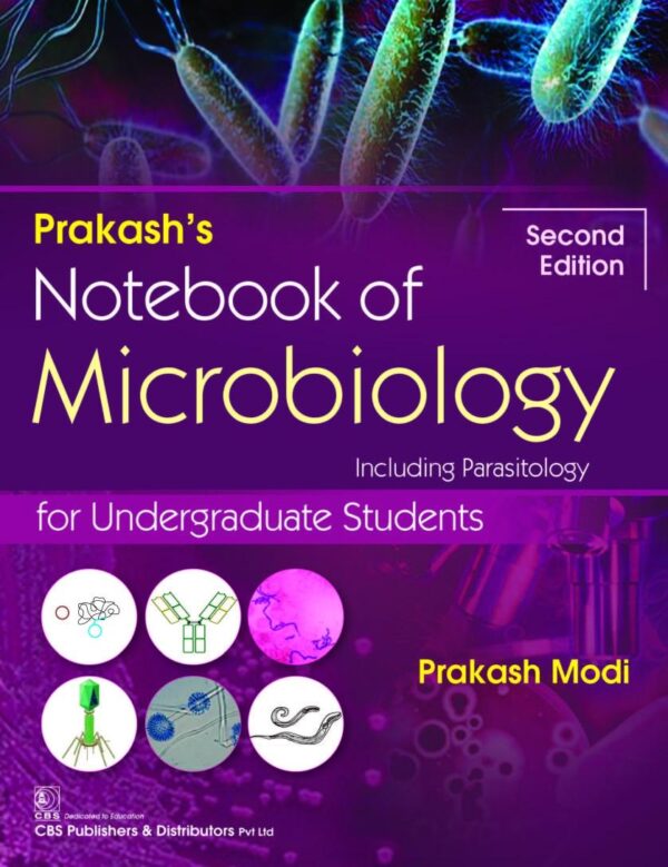 PRAKASH NOTEBOOK OF MICROBIOLOGY INCLUDING PARASITOLOGY 2ED FOR UNDERGRADUATE STUDENTS (PB 2017) [Paperback] MODI P