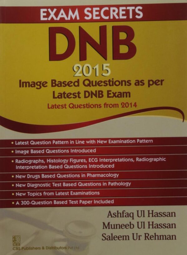 EXAM SECRETS DNB 2015 IMAGE BASED QUESTIONS AS PER LATEST DNB EXAM LATEST QUESTIONS FROM 2014 (PB 2015) [Paperback] HASSAN A. U