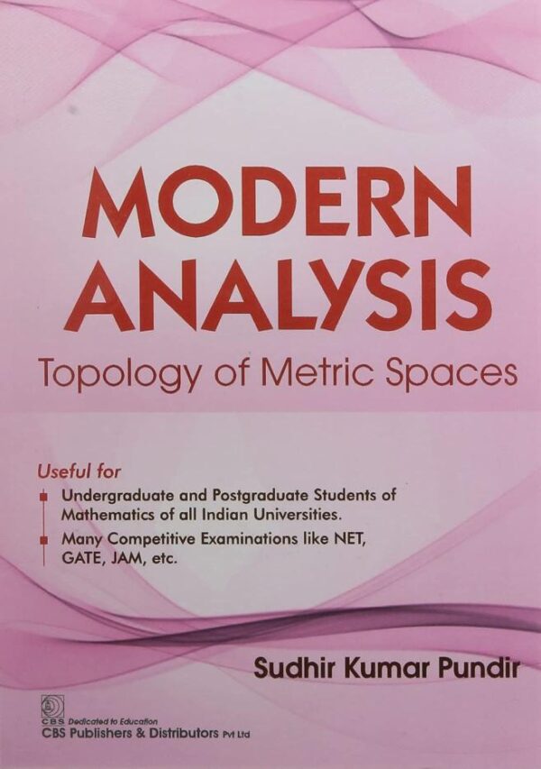 MODERN ANALYSIS TOPOLOGY OF METRIC SPACES (PB 2021) [Paperback] PUNDIR S.K.
