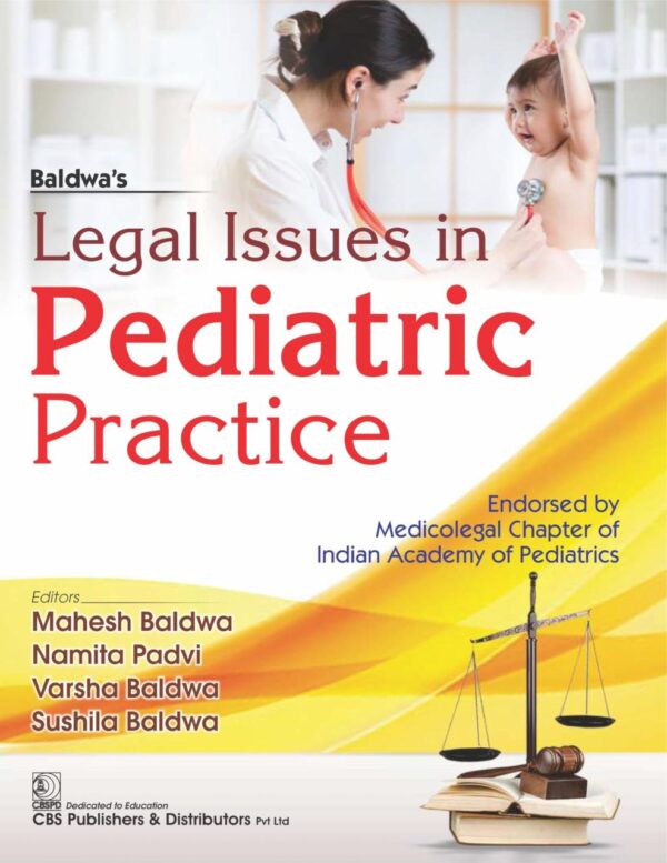 Legal Issues in Pediatric Practice - 2024 [Paperback] Mahesh Baldwa; Namita Padvi; Varsha Baldwa and Sushila Baldwa