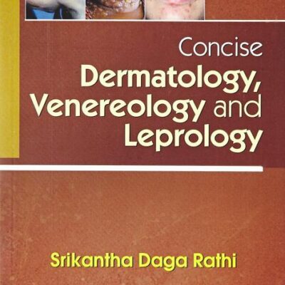 CONCISE DERMATOLOGY VENEREOLOGY AND LEPROLOGY (PB 2017) [Paperback] RATHI