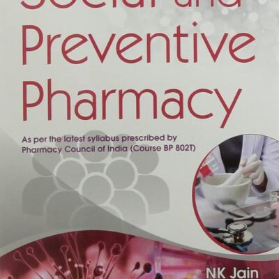 SOCIAL AND PREVENTIVE PHARMACY (COURSE BP 8021) (PB 2021) [Paperback] JAIN N. K