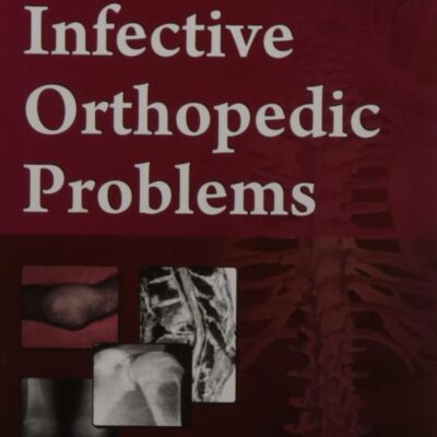 John Ebnezar CBS Handbooks in Orthopedics and Factures: Orthopedic Disease: Infective Orthopedic Problems [Paperback] Ebnezar