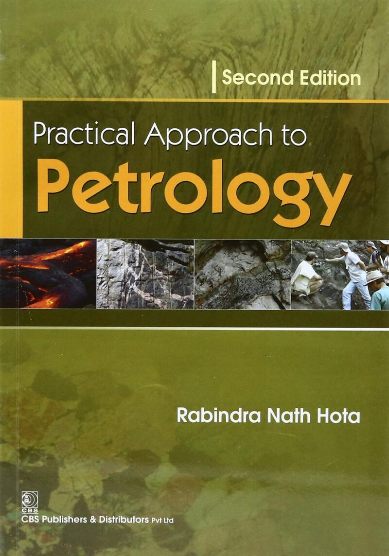 Practical Approach to Petrology 2Ed (PB 2017) [Paperback] Hota