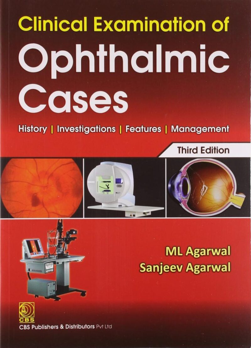 Clinical Examination Of Ophthalmic Cases [Paperback] Agarwal