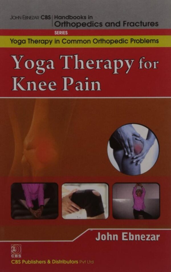 YOGA THERAPY FOR KNEE PAIN (HANDBOOKS IN ORTHOPEDICS AND FRACTURES SERIES