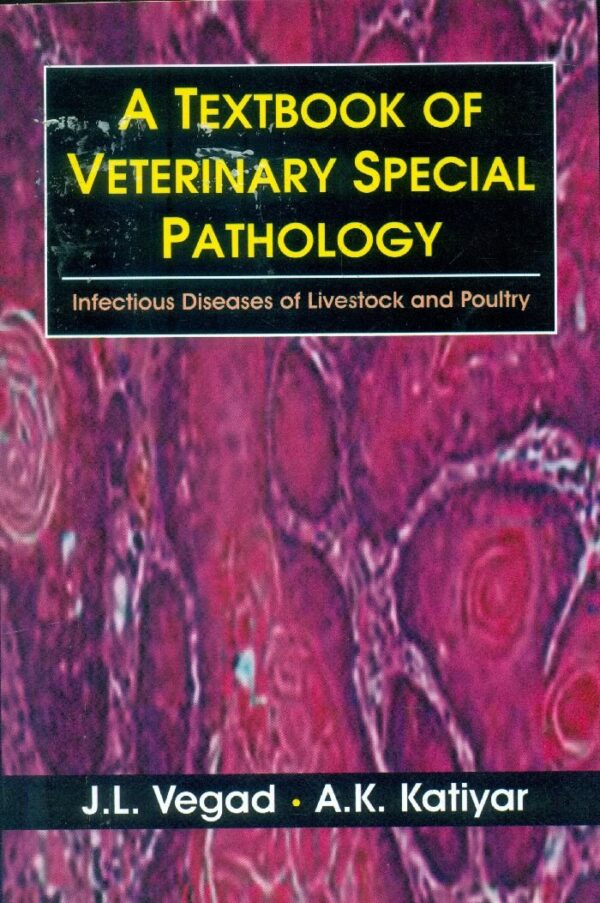 A Textbook Of Veterinary Special Pathology Infectious Diseases Of Livestock And Poultry (Pb 2019) [Paperback] VEGAD J.L.