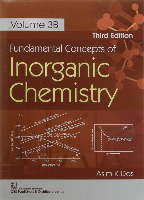 FUNDAMENTAL CONCEPTS OF INORGANIC CHEMISTRY VOL 3B 3ED (PB 2021) [Paperback] DAS A.K