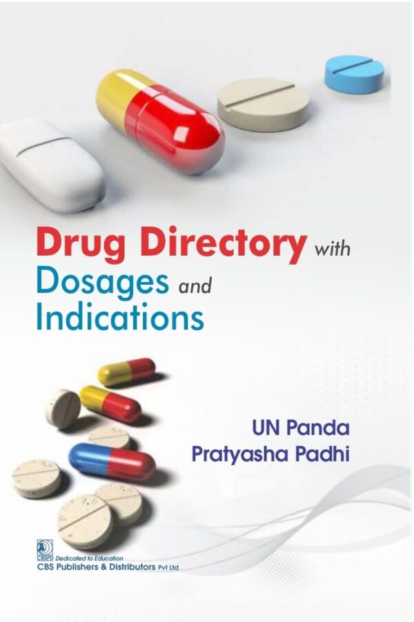 Drug Directory with Dosages and Indications - 2024 [Paperback] UN Panda and Pratyasha Padhi