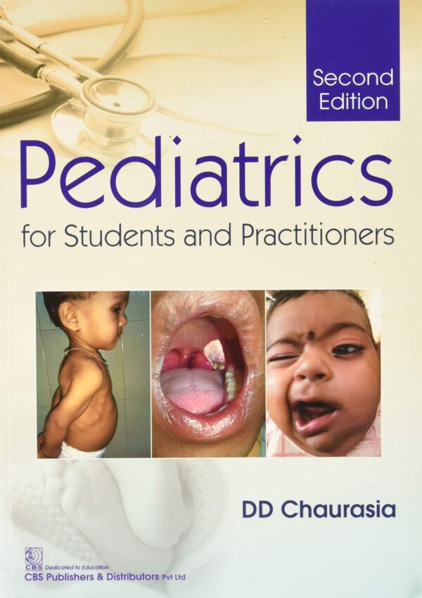PEDIATRICS FOR STUDENTS AND PRACTITIONERS 2ED (PB 2021) [Paperback] CHAURASIA D.D.