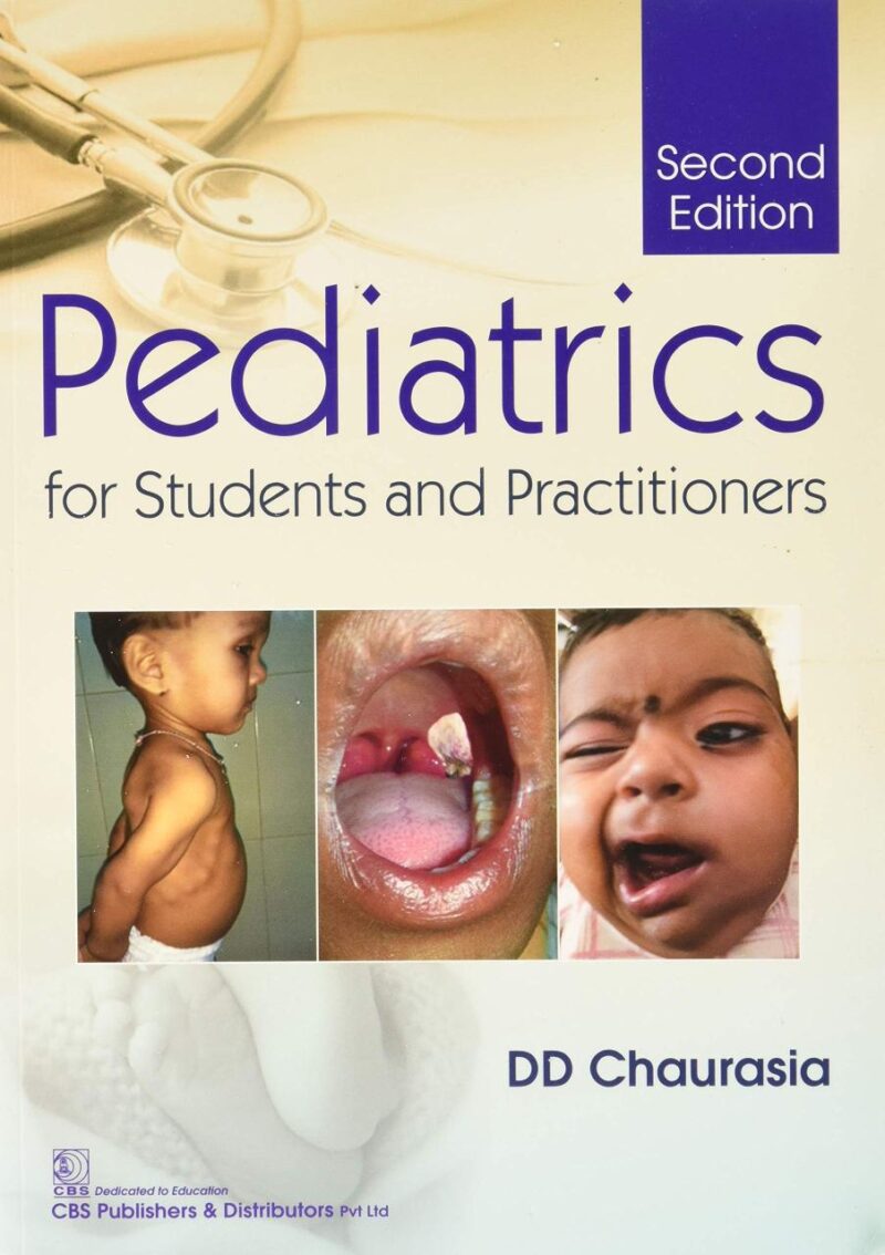 PEDIATRICS FOR STUDENTS AND PRACTITIONERS 2ED (PB 2021) [Paperback] CHAURASIA D.D.