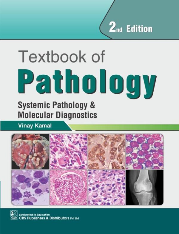 Textbook of Pathology Systemic Pathology & Molecular Diagnostics - 2/e