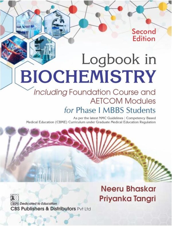 Logbook in Biochemistry Including Foundation Course and AETCOM Modules for Phase I MBBS Students - 2/e