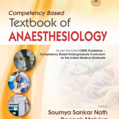COMPETENCY BASED TEXTBOOK OF ANAESTHESIOLOGY (PB 2024)