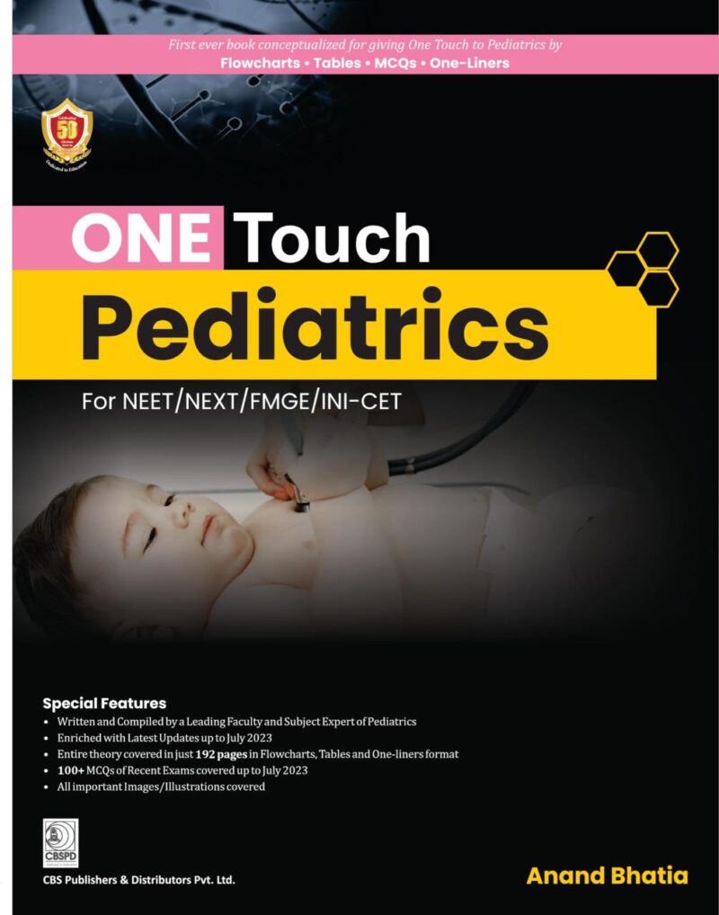 ONE TOUCH Pediatrics for NEET/NEXT/FMGE/INI-CET (PB-2024) [Paperback] Dr Anand Bhatia
