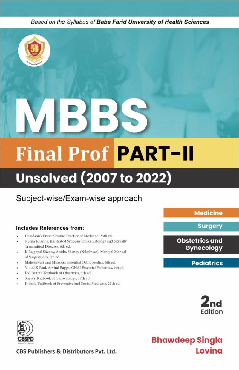 MBBS Final Prof PART-II Unsolved (2007 to 2022) (PB- 2023) [Paperback] Bhawdeep Singla and Lovina