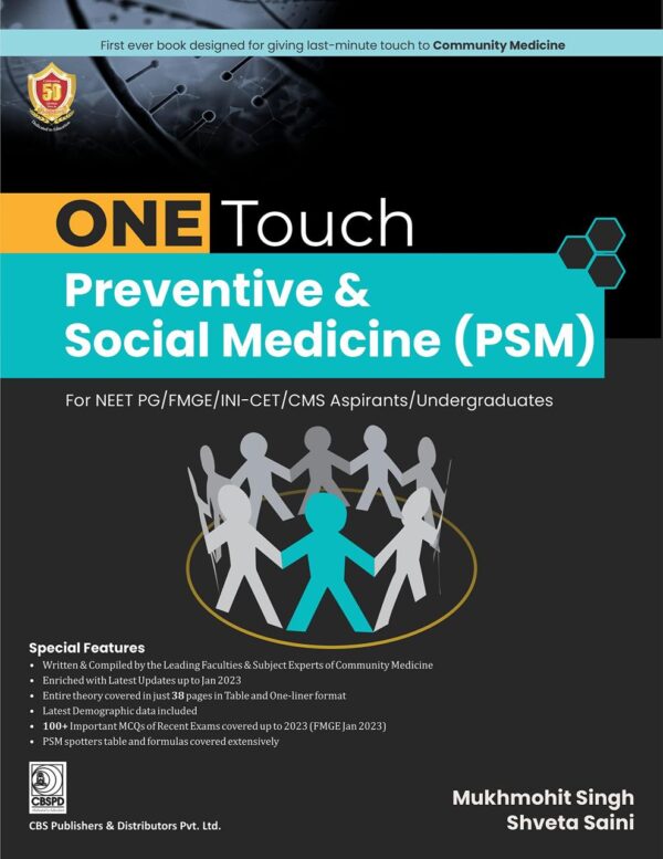 ONE TOUCH Preventive & Social Medicine (PSM) For NEET PG/ FMGE/INI-CET/CMS Aspirants / Undergraduates (PB- 2023) [Paperback] Dr Mukmohit Singh and Dr Shveta Saini