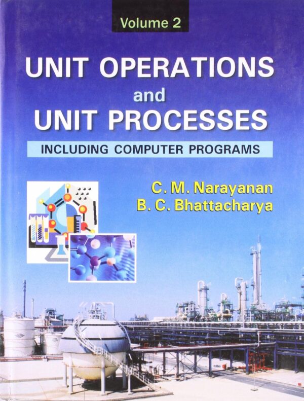 Unit Operations and Unit Processes: Including Processes: Including Computer Programs