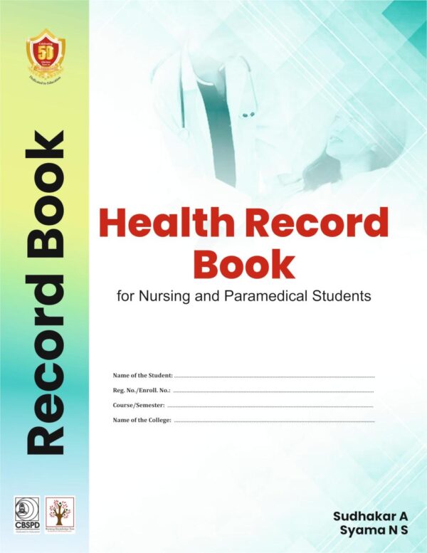 Health Record Book for Nursing and Paramedical Students - 2024 [Paperback] A . Sudhakar and N.S Syama