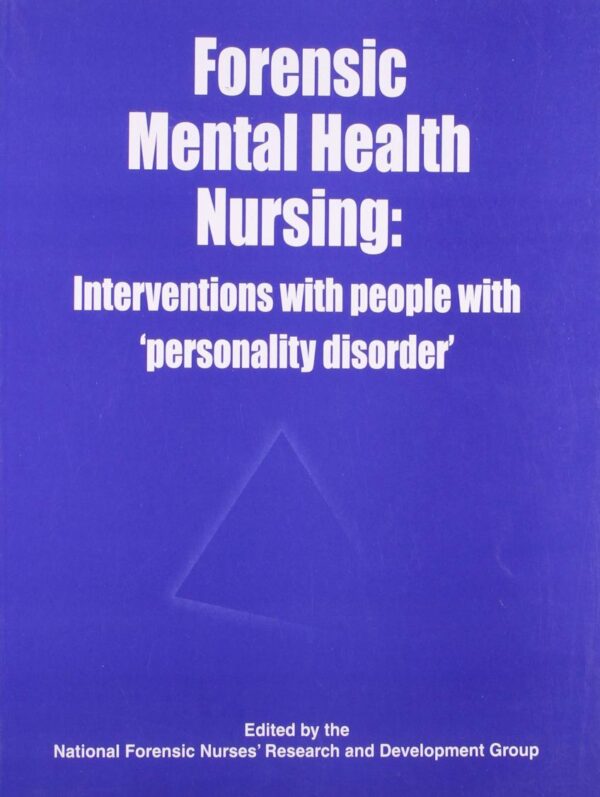 Forensic Mental Health Nursing: Interventions With People With Personality Disorder [Paperback] Nfnr