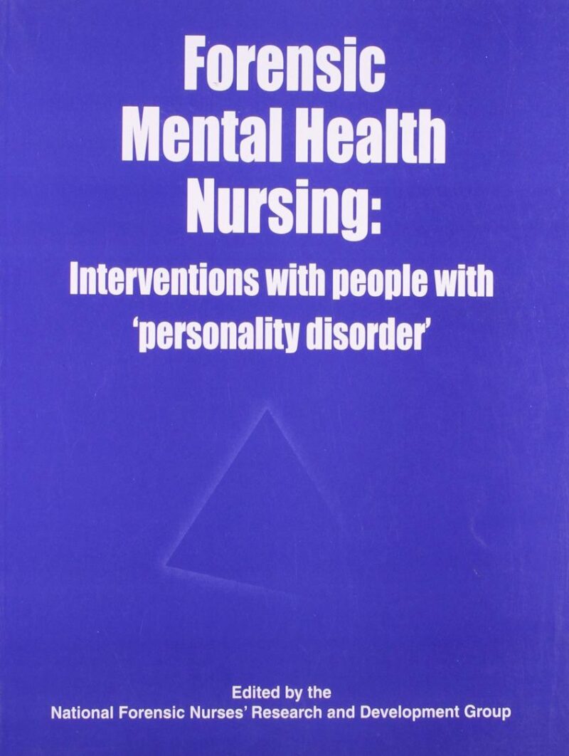Forensic Mental Health Nursing: Interventions With People With Personality Disorder [Paperback] Nfnr