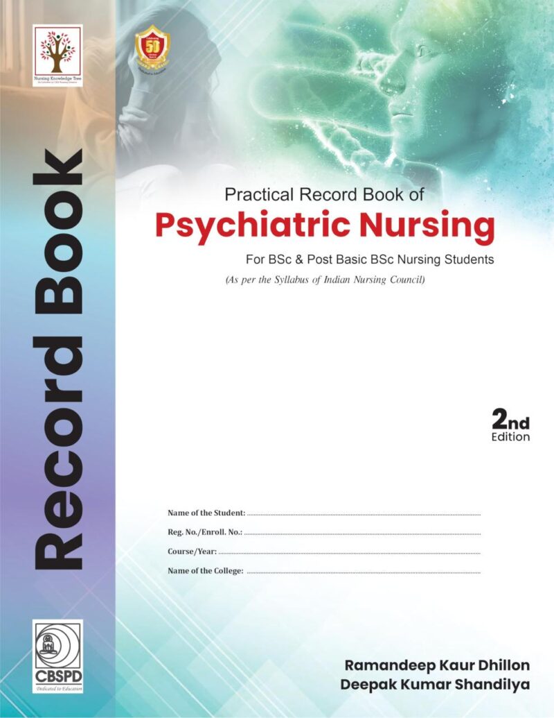 Practical Record Book of Psychiatric Nursing for BSc and PBBSc Nursing Students - 2024