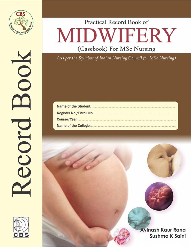 PRACTICAL RECORD BOOK OF MIDWIFERY (CASEBOOK) FOR MSC NURSING (HB 2017) [Paperback] RANA AK