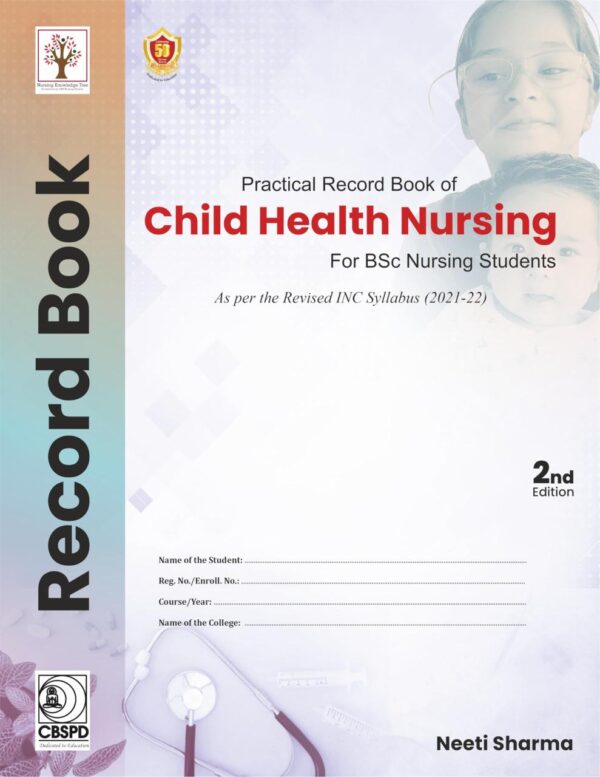 Practical Record Book of Child Health Nursing for BSc Nursing Students