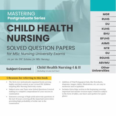 Mastering Postgraduate Series Child Health Nursing Solved Question Papers for MSc Nursing Students - 2024