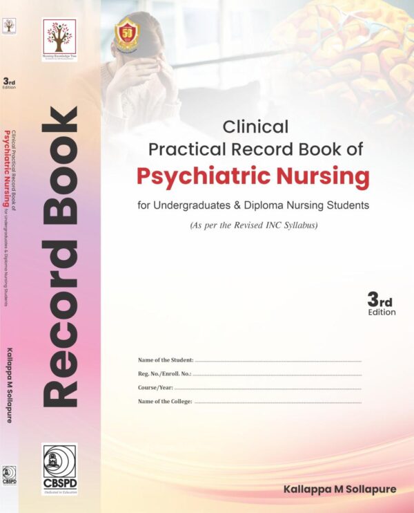 Clinical Practical Record Book of Psychiatric Nursing for Undergraduates & Diploma Nursing Students 3rd ed
