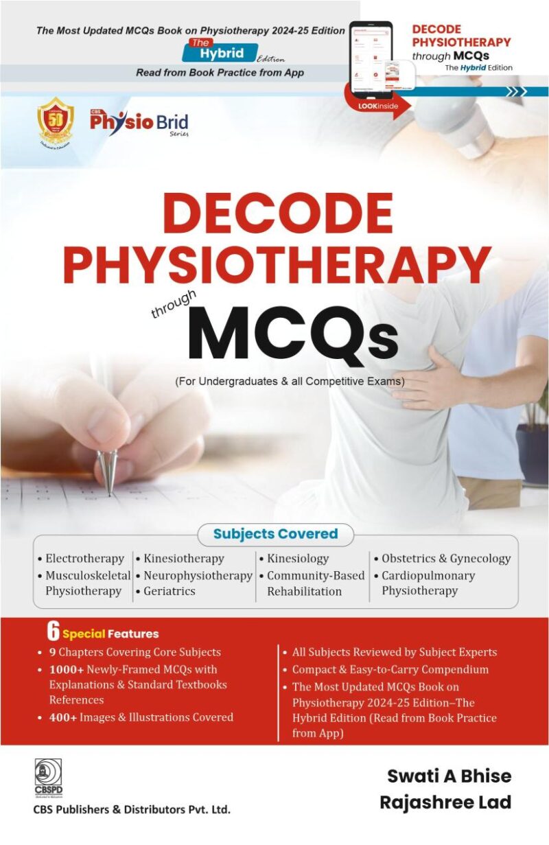 DECODE PHYSIOTHERAPY Through MCQs - 2024 [Paperback] Swati A Bhise and Rajashree Lad