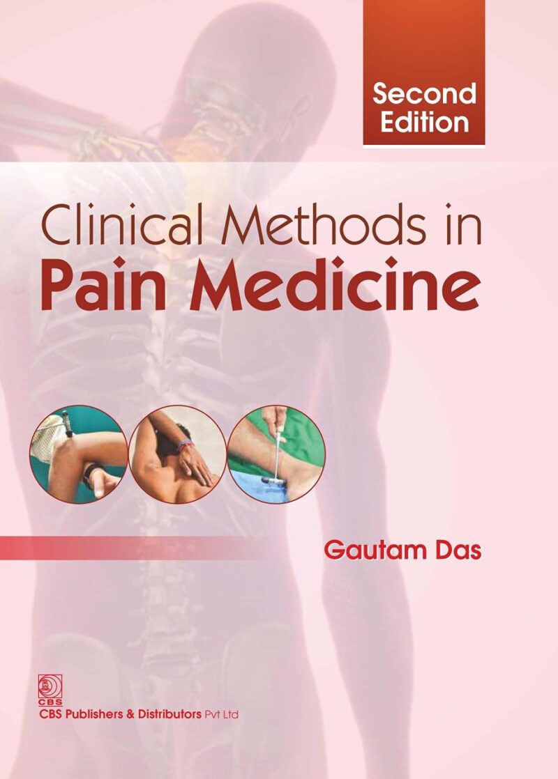 Clinical Methods In Pain Medicine 2Ed (Hb 2017) [Hardcover] DAS G.