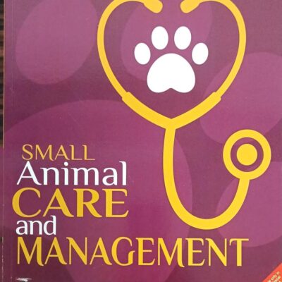 SMALL ANIMAL CARE AND MANAGEMENT