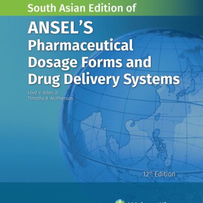 Ansels Pharmaceutical Dosage Forms and Drug Delivery Systems