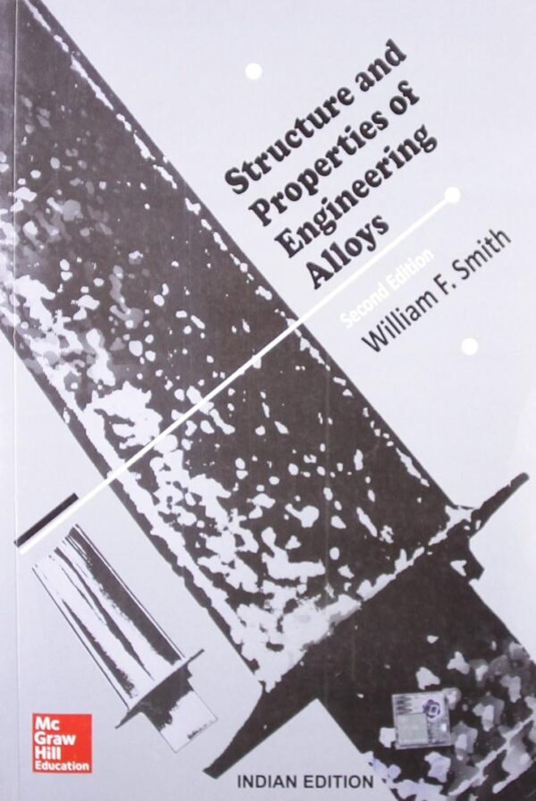 STRUCTURE AND PROPERTIES OF ENGINEERING ALLOYS 2ED (PB 2014)