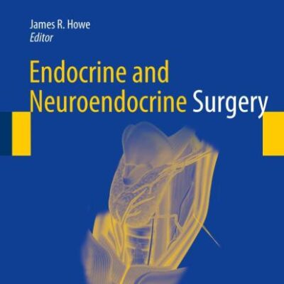 Endocrine and Neuroendocrine Surgery (Springer Surgery Atlas Series)