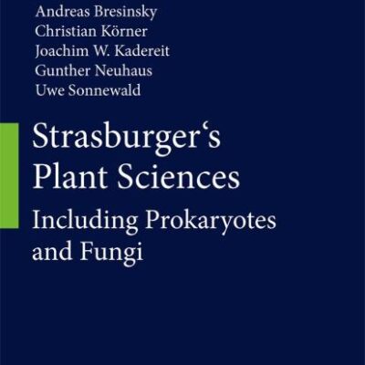 Strasburger's Plant Sciences: Including Prokaryotes and Fungi